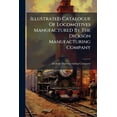 thumbnail image 1 of Illustrated Catalogue Of Locomotives Manufactured By The Dickson Manufacturing Company (Paperback), 1 of 1
