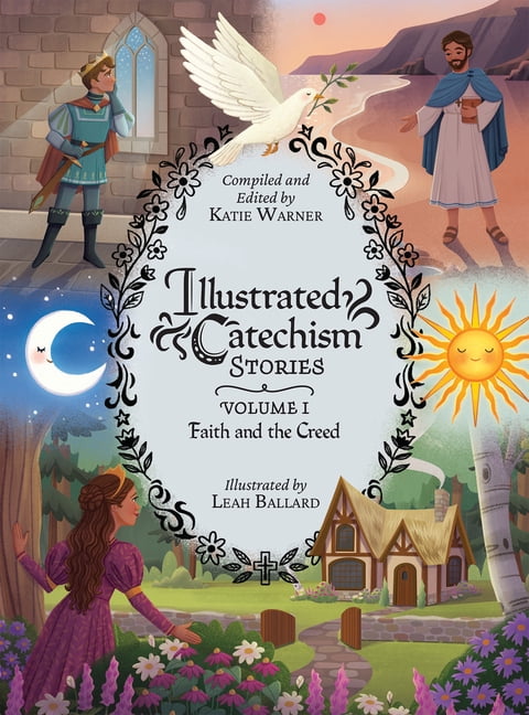 Illustrated Catechism Stories Vol 1: Faith and the Creed, (Hardcover)