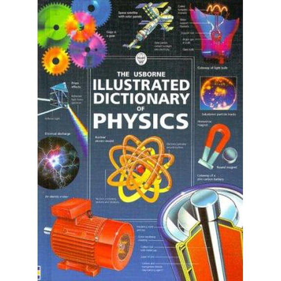 Pre-Owned Illustrated Dictionary of Physics Dictionaries Series by Usborne Books (Library Binding), Children's Books, English