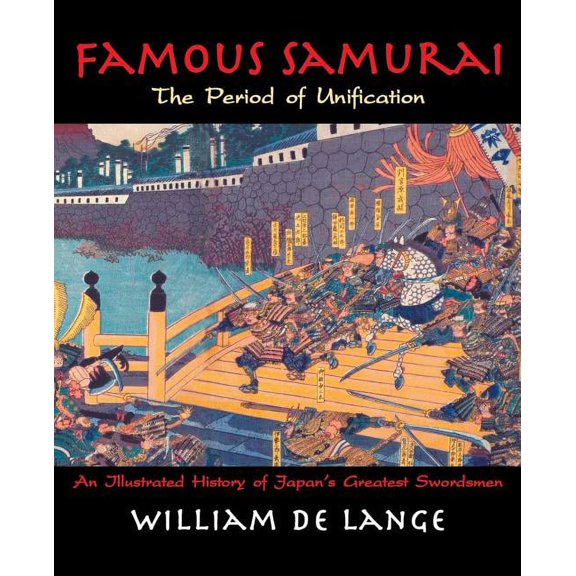 Illustrated Editions Famous Samurai: The Period of Unification, (Paperback)