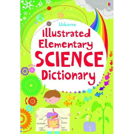 Pre-Owned Illustrated Elementary Science Dictionary (Usborne Illustrated Dictionaries), 9780794532550, 0794532551, Paperback,