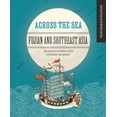 thumbnail image 1 of Illustrated Fujian and the Maritime Silk Across the Sea: Fujian and Southeast Asia, (Hardcover), 1 of 1