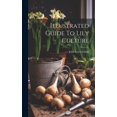 thumbnail image 1 of Illustrated Guide To Lily Culture (Hardcover), 1 of 1