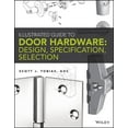thumbnail image 1 of Illustrated Guide to Door Hardware: Design, Specification, Selection, (Paperback), 1 of 1
