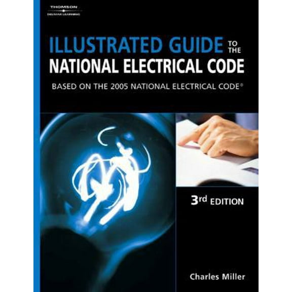 Pre-Owned Illustrated Guide to the NEC: Based on the 2005 National Electrical Code (Paperback) 1401850685 9781401850685