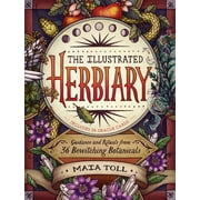 MAIA TOLL; KATE O'HARA Illustrated Herbiary - Hardcover