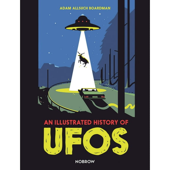An Illustrated History of An Illustrated History of UFOs, (Hardcover)