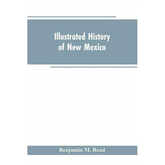 Illustrated History of New Mexico, (Paperback)