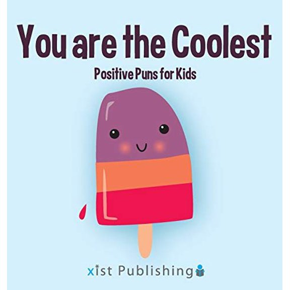 Pre-Owned Illustrated Jokes: You are the Coolest: Positive Puns for Kids (Hardcover)