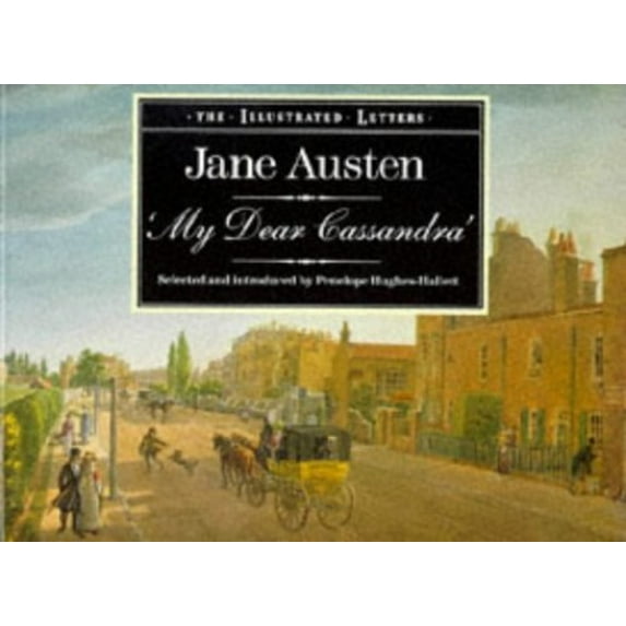Pre-Owned My Dear Cassandra : Selections from the Letters of Jane Austen (Paperback) 1855850044 9781855850040