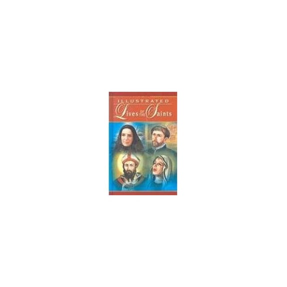 Pre-Owned Illustrated Lives of the Saints: For Every Day of the Year (Hardcover) 0899429394 9780899429397