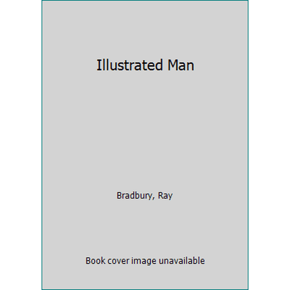 Pre-Owned The Illustrated Man (Mass Market Paperback) 0553230964 9780553230963
