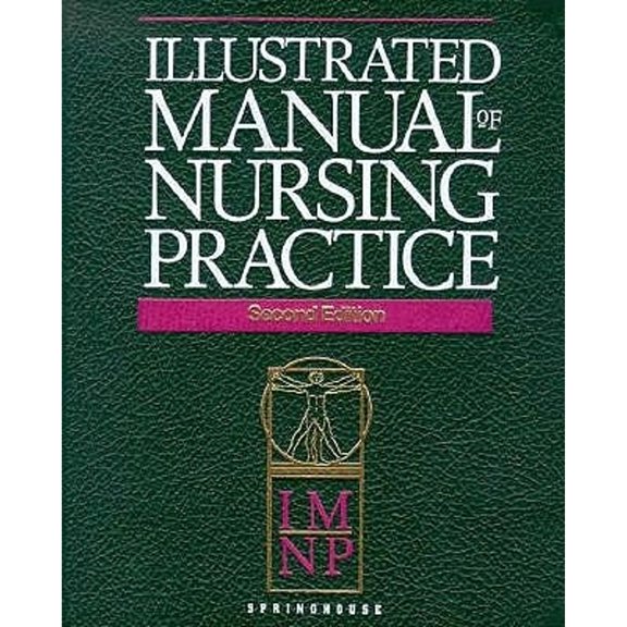 Pre-Owned Illustrated Manual of Nursing Practice (Hardcover) 0874346096 9780874346091