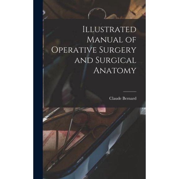 Illustrated Manual of Operative Surgery and Surgical Anatomy, (Hardcover)