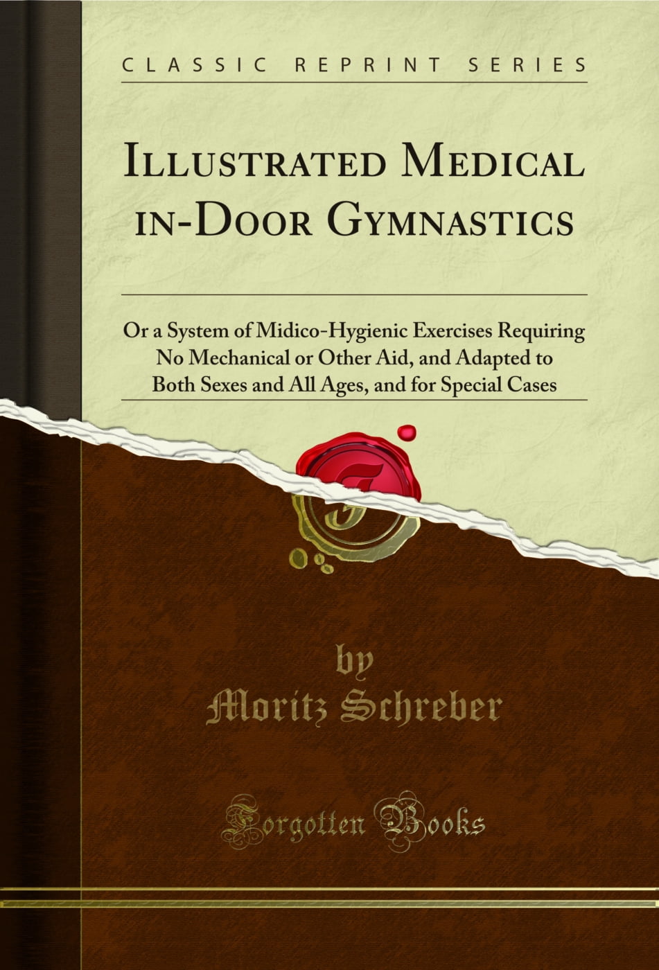 Illustrated Medical in-Door Gymnastics (Classic Reprint)