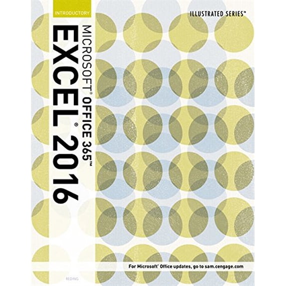 Pre-Owned Illustrated Microsoft Office 365 & Excel 2016: Introductory