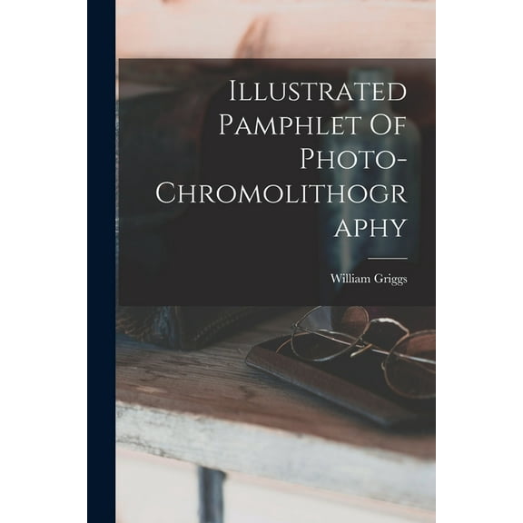Illustrated Pamphlet Of Photo-chromolithography (Paperback)
