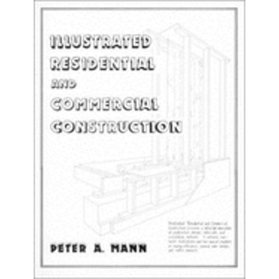 Pre-Owned Illustrated Residential and Commercial Construction (Paperback) 0134532503 9780134532509
