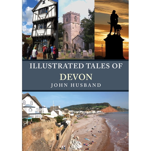 Illustrated Tales of ... Illustrated Tales of Devon, (Paperback)