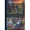 thumbnail image 1 of Illustrated and Priced Catalogue of Assayers' and Chemists' Supplies (Paperback), 1 of 1