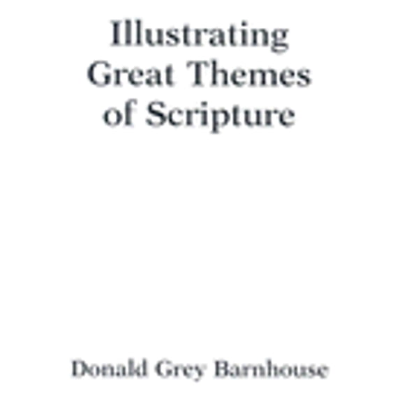Illustrating Great Themes of Scripture (Edition 2) (Paperback)