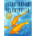 thumbnail image 1 of Pre-Owned Illustrator Illuminated (Paperback) by Clay Andres, 1 of 1