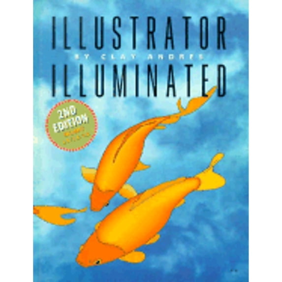 Pre-Owned Illustrator Illuminated (Paperback) by Clay Andres