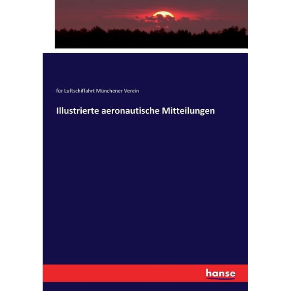 Illustrierte aeronautische Mitteilungen, (Paperback)