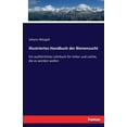 thumbnail image 1 of Illustriertes Handbuch der Bienenzucht: Ein ausfÃ¼hrliches Lehrbuch fÃ¼r Imker und solche, die es werden wollen, (Paperback), 1 of 1
