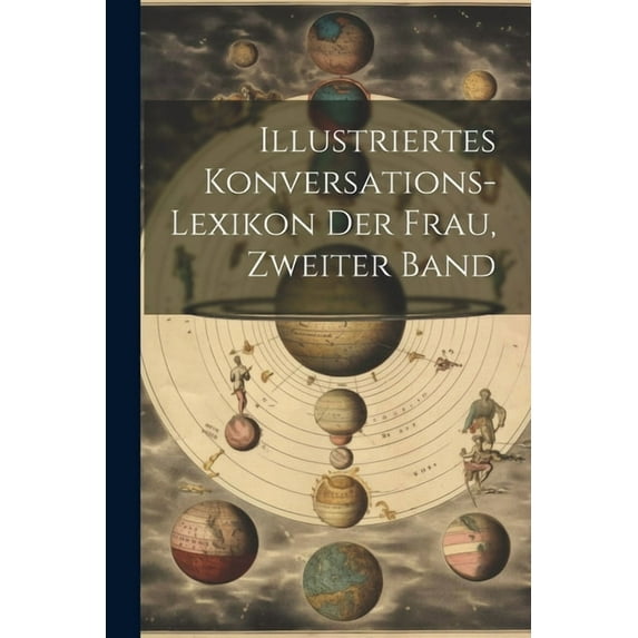 Illustriertes Konversations-Lexikon der Frau, Zweiter Band (Paperback)