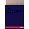 thumbnail image 1 of Illustrirte Ausgabe der kleinen ErzÃ¤hlungen: Mit Stahlstichen u. feinen Holzschnitten, (Paperback), 1 of 1