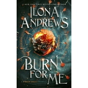 Ilona Andrews Burn for Me A Hidden Legacy Novel Paperback