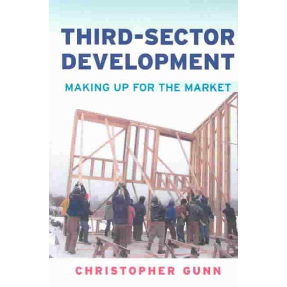 Pre-Owned Ilr Press Books: Third-Sector Development: Making Up for the Market (Paperback)