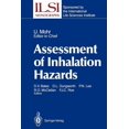 thumbnail image 1 of Ilsi Monographs Assessment of Inhalation Hazards: Integration and Extrapolation Using Diverse Data, (Paperback), 1 of 1