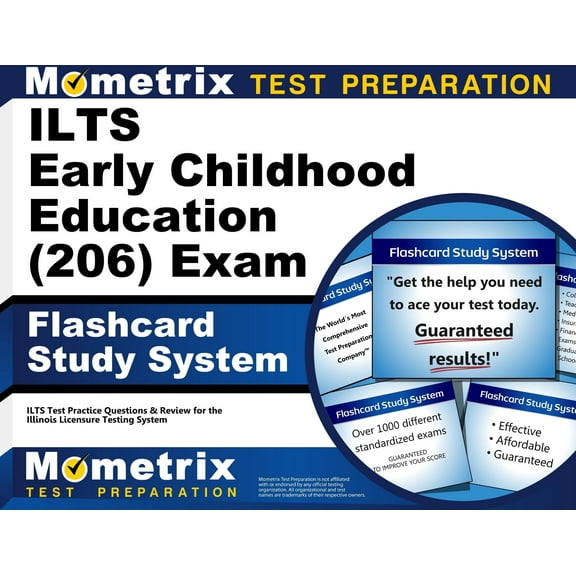 Ilts Early Childhood Education (206) Exam Flashcard Study System : Ilts Test Practice Questions and Review for the Illinois Licensure Testing System (Cards)