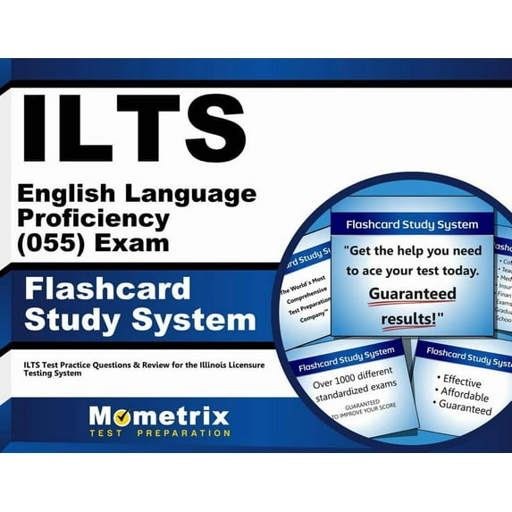 Ilts English Language Proficiency (055) Exam Flashcard Study System : Ilts Test Practice Questions & Review for the Illinois Licensure Testing System (Cards)