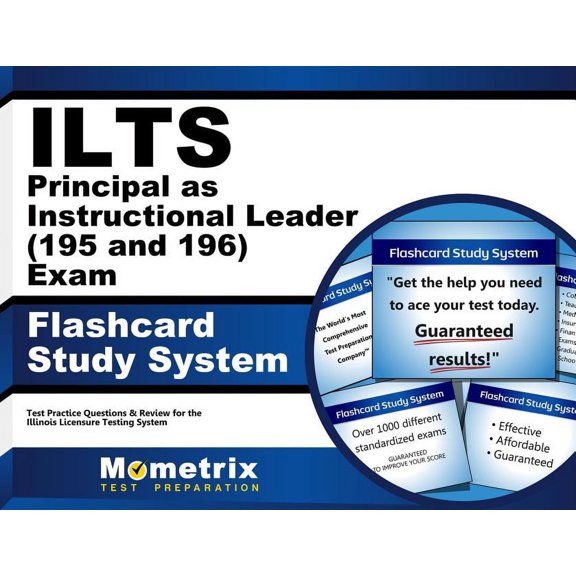 ILTS Principal as Instructional Leader (195 and 196) Exam Flashcard Study System: ILTS Test Practice Questions & Review for the Illinois Licensure Testing System