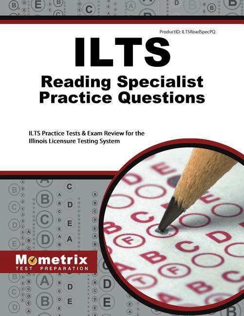 Ilts Reading Specialist Practice Questions : Ilts Practice Tests &amp; Exam Review for the Illinois ...