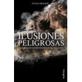 thumbnail image 1 of Ilusiones Peligrosas (Paperback), 1 of 1