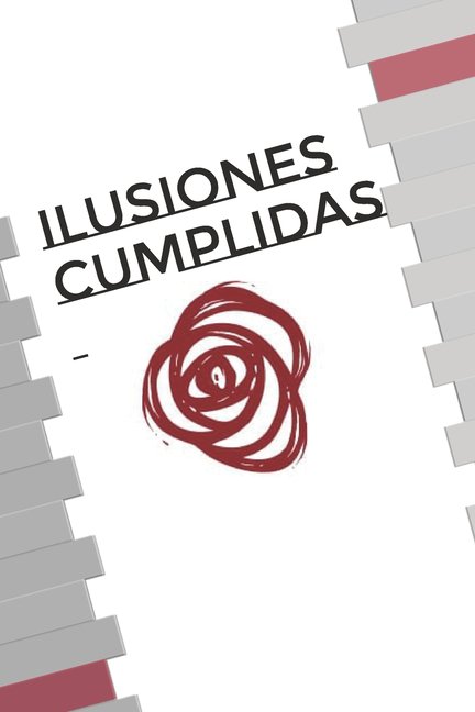 Ilusiones cumplidas (Paperback)