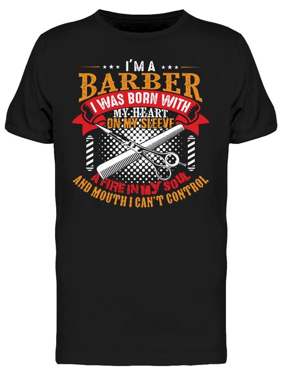 Im A Barber T-Shirt Men -Image by Shutterstock, Male Medium
