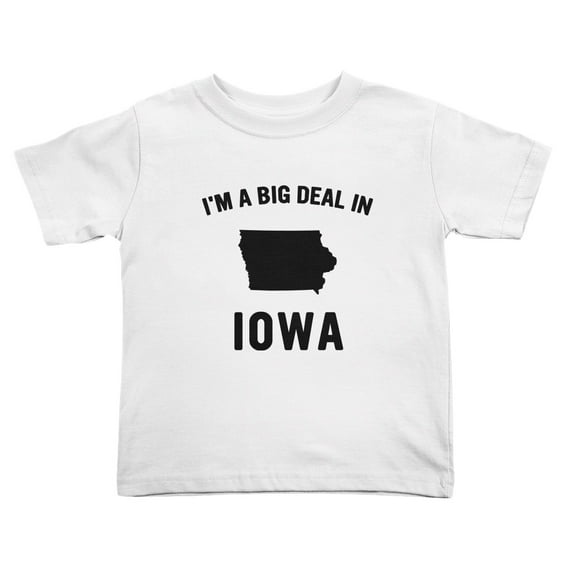 Im A Big Deal in Iowa Cute Toddler T Shirts for Boys Girls (White, 4T)