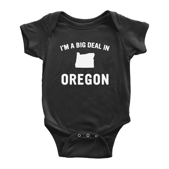 Im A Big Deal in Oregon Baby Romper Newborn Boy Girl Unisex