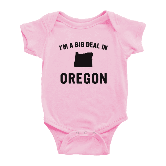 Im A Big Deal in Oregon Baby Romper Newborn Boy Girl Unisex