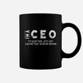Im A Ceo To Save Time Im Never Wrong Coffee Mug - Walmart.com