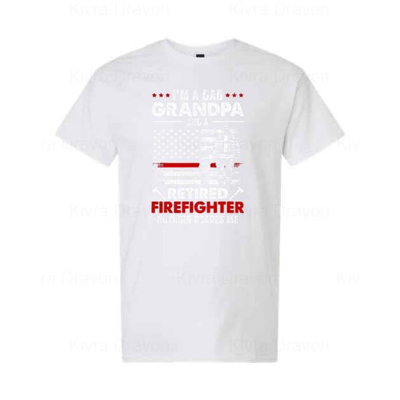 Im A Dad Grandpa Retired Firefighter Fathers Day Hero Graphic T Shirt unisex up to 5XL