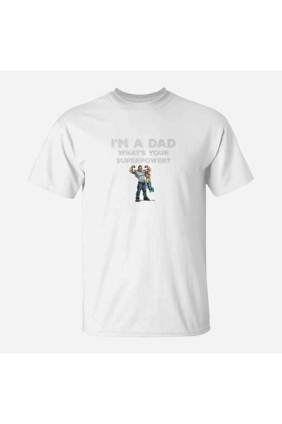 Im A Dad Whats Your Superpower Muscle Dad Son Gym Shirt TShirt