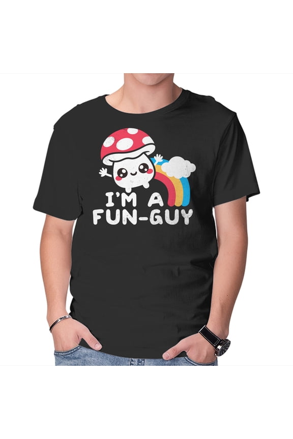 Im A Fun Guy Unisex T-Shirt Tee Sweatshirt Hoodie Tank Top