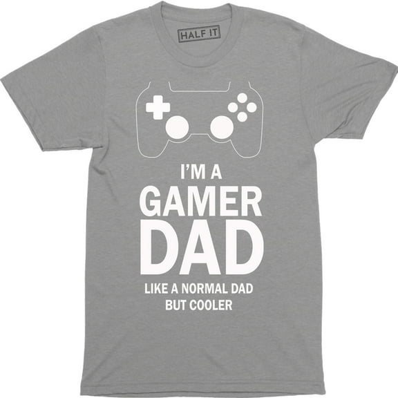 Im A Gamer Dad Like A Normal Dad But Cool Mens Fathers Day Gift T-Shirt