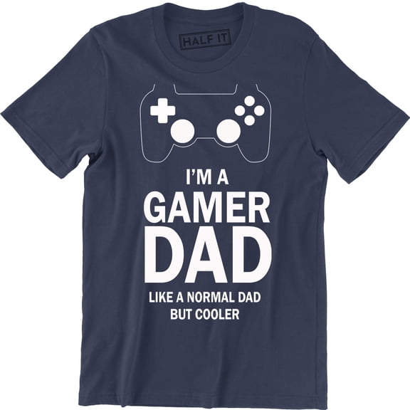 Im A Gamer Dad Like A Normal Dad But Cool Mens Fathers Day Gift T-Shirt